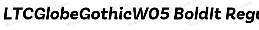 LTCGlobeGothicW05 BoldIt Regular字体转换